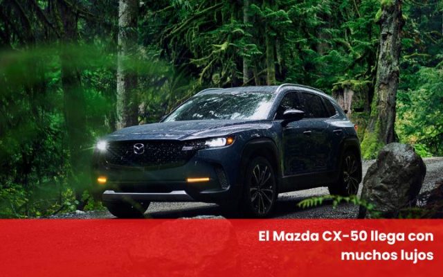 El Mazda CX-50 llega a Colombia con muchas alternativas de uso